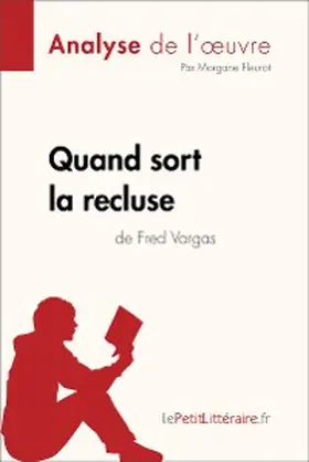 Fleurot |  Quand sort la recluse de Fred Vargas (Analyse de l'oeuvre) | eBook | Sack Fachmedien