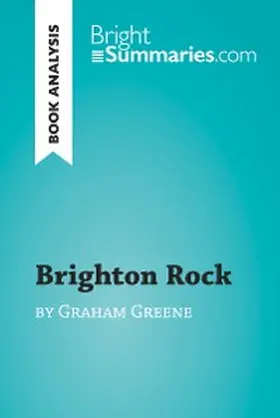 Summaries |  Brighton Rock by Graham Greene (Book Analysis) | eBook | Sack Fachmedien
