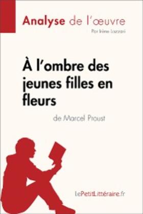 Lazzari |  À l'ombre des jeunes filles en fleurs de Marcel Proust (Analyse de l'oeuvre) | eBook | Sack Fachmedien