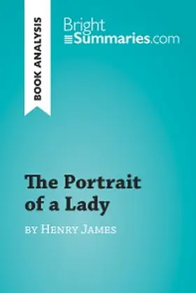 Summaries |  The Portrait of a Lady by Henry James (Book Analysis) | eBook | Sack Fachmedien