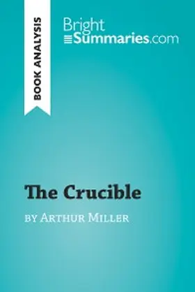 Summaries |  The Crucible by Arthur Miller (Book Analysis) | eBook | Sack Fachmedien