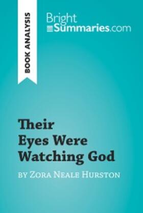 Summaries |  Their Eyes Were Watching God by Zora Neale Hurston (Book Analysis) | eBook | Sack Fachmedien