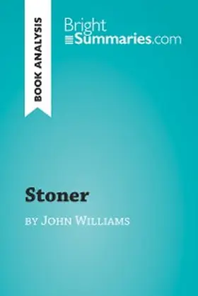 Summaries |  Stoner by John Williams (Book Analysis) | eBook | Sack Fachmedien