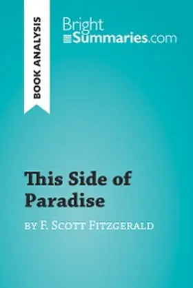 Summaries |  This Side of Paradise by F. Scott Fitzgerald (Book Analysis) | eBook | Sack Fachmedien