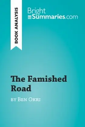 Summaries |  The Famished Road by Ben Okri (Book Analysis) | eBook | Sack Fachmedien