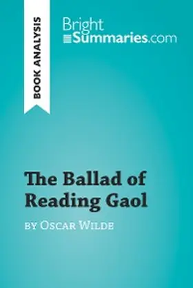 Summaries |  The Ballad of Reading Gaol by Oscar Wilde (Book Analysis) | eBook | Sack Fachmedien