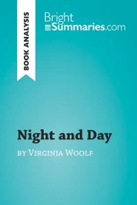 Summaries |  Night and Day by Virginia Woolf (Book Analysis) | eBook | Sack Fachmedien