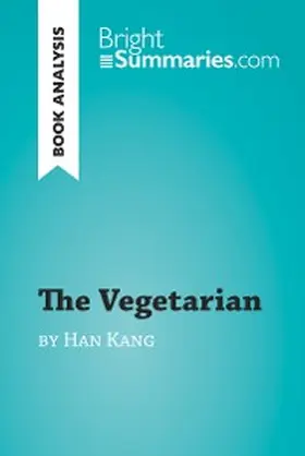 Summaries |  The Vegetarian by Han Kang (Book Analysis) | eBook | Sack Fachmedien