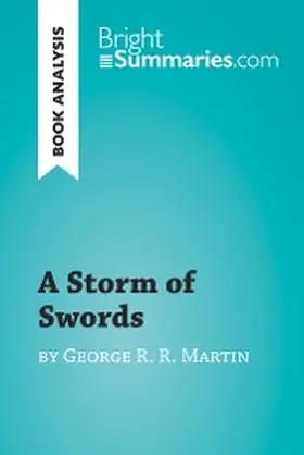 Summaries |  A Storm of Swords by George R. R. Martin (Book Analysis) | eBook | Sack Fachmedien