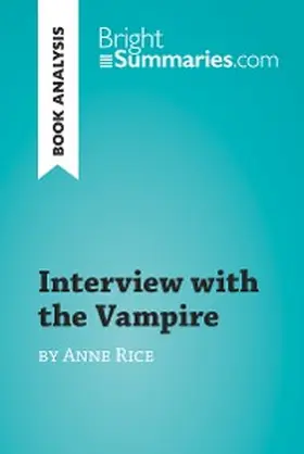 Summaries |  Interview with the Vampire by Anne Rice (Book Analysis) | eBook | Sack Fachmedien