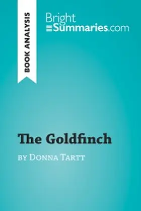 Summaries |  The Goldfinch by Donna Tartt (Book Analysis) | eBook | Sack Fachmedien