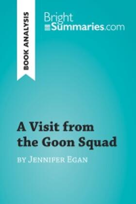 Summaries |  A Visit from the Goon Squad by Jennifer Egan (Book Analysis) | eBook | Sack Fachmedien