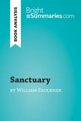 Summaries |  Sanctuary by William Faulkner (Book Analysis) | eBook | Sack Fachmedien