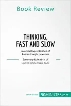 50minutes |  Book Review: Thinking, Fast and Slow by Daniel Kahneman | eBook | Sack Fachmedien