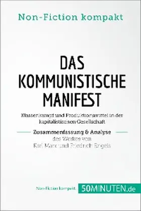  Das Kommunistische Manifest. Zusammenfassung & Analyse des Werkes von Karl Marx und Friedrich Engels | eBook | Sack Fachmedien