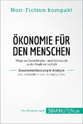  Ökonomie für den Menschen. Zusammenfassung & Analyse des Bestsellers von Amartya Sen | eBook | Sack Fachmedien