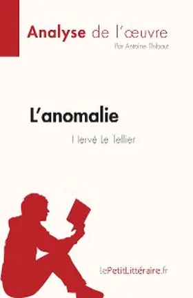 Thibaut |  L'anomalie de Hervé Le Tellier (Analyse de l'oeuvre) | eBook | Sack Fachmedien