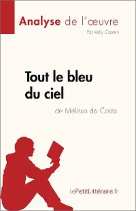 Carrein |  Tout le bleu du ciel de Mélissa da Costa (Analyse de l'oeuvre) | eBook | Sack Fachmedien
