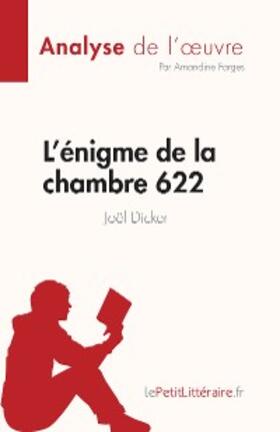 Farges |  L'énigme de la chambre 622 de Joël Dicker (Analyse de l'oeuvre) | eBook | Sack Fachmedien