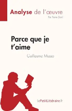 Baril |  Parce que je t'aime de Guillaume Musso (Analyse de l'oeuvre) | eBook | Sack Fachmedien