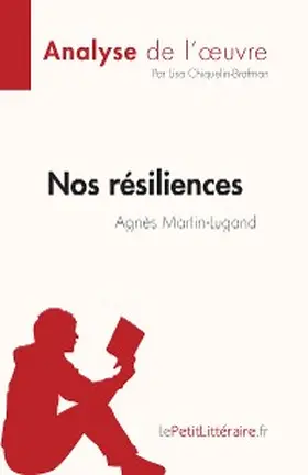 Chiquelin-Brafman |  Nos résiliences d'Agnès Martin-Lugand (Analyse de l'oeuvre) | eBook | Sack Fachmedien