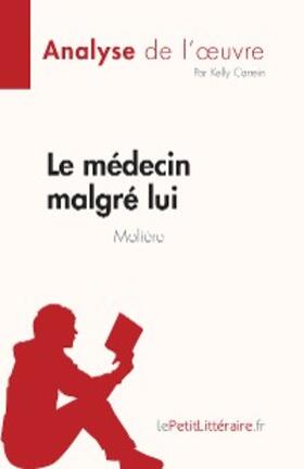 Carrein |  Le médecin malgré lui de Molière (Analyse de l'oeuvre) | eBook | Sack Fachmedien