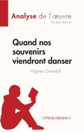 Delcourt |  Quand nos souvenirs viendront danser de Virginie Grimaldi (Analyse de l'oeuvre) | eBook | Sack Fachmedien