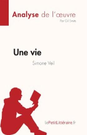 Smits |  Une vie de Simone Veil (Analyse de l'oeuvre) | eBook | Sack Fachmedien