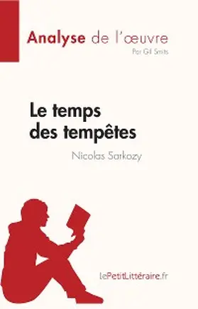 Smits |  Le temps des tempêtes de Nicolas Sarkozy (Analyse de l'oeuvre) | eBook | Sack Fachmedien