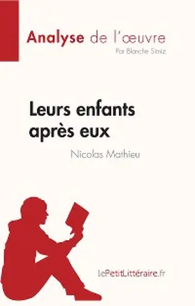 Simiz |  Leurs enfants après eux de Nicolas Mathieu (Analyse de l'oeuvre) | eBook | Sack Fachmedien