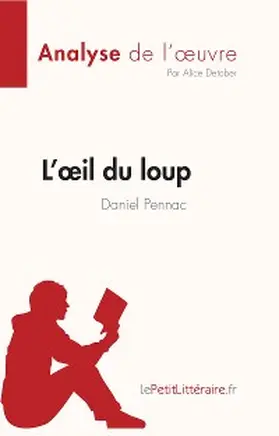 Detober |  L'oeil du loup de Daniel Pennac (Analyse de l'oeuvre) | eBook | Sack Fachmedien