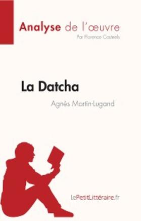 Casteels |  La Datcha d'Agnès Martin-Lugand (Analyse de l'oeuvre) | eBook | Sack Fachmedien