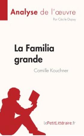 Dupuy |  La Familia grande de Camille Kouchner (Analyse de l'oeuvre) | eBook | Sack Fachmedien