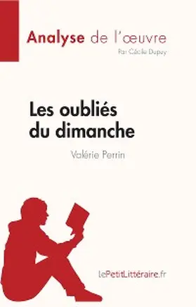 Dupuy |  Les oubliés du dimanche de Valérie Perrin (Analyse de l'oeuvre) | eBook | Sack Fachmedien