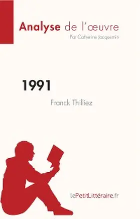 Jacquemin |  1991 de Franck Thilliez (Analyse de l'oeuvre) | eBook | Sack Fachmedien