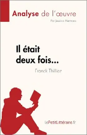 Hermans |  Il était deux fois... de Franck Thilliez (Analyse de l'oeuvre) | eBook | Sack Fachmedien