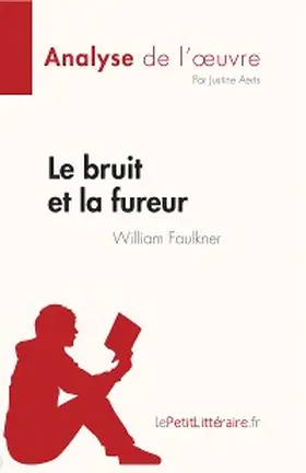 Aerts |  Le bruit et la fureur de William Faulkner (Analyse de l'oeuvre) | eBook | Sack Fachmedien