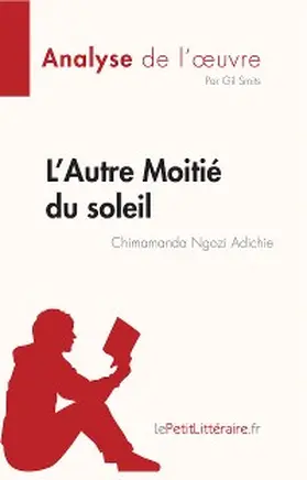 Smits |  L'Autre Moitié du soleil de Chimamanda Ngozi Adichie (Analyse de l'oeuvre) | eBook | Sack Fachmedien