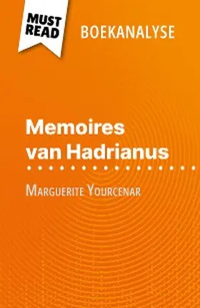 Noiret |  Memoires van Hadrianus van Marguerite Yourcenar (Boekanalyse) | eBook | Sack Fachmedien