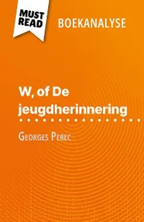 Noiret |  W, of De jeugdherinnering van Georges Perec (Boekanalyse) | eBook | Sack Fachmedien