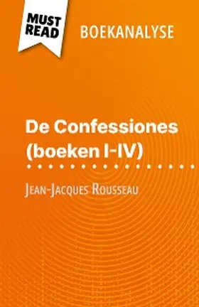 Zoubir |  De Confessiones (boeken I-IV) van Jean-Jacques Rousseau (Boekanalyse) | eBook | Sack Fachmedien