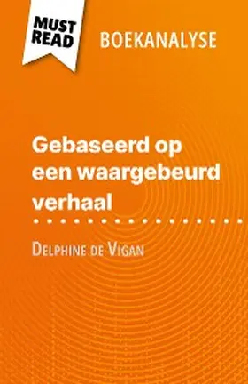 Lhoste |  Gebaseerd op een waargebeurd verhaal van Delphine de Vigan (Boekanalyse) | eBook | Sack Fachmedien