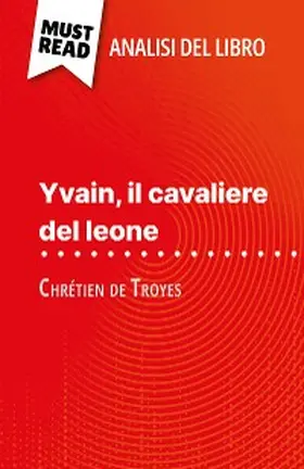 Seret |  Yvain, il cavaliere del leone di Chrétien de Troyes (Analisi del libro) | eBook | Sack Fachmedien