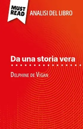 Lhoste |  Da una storia vera di Delphine de Vigan (Analisi del libro) | eBook | Sack Fachmedien