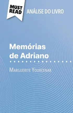 Noiret |  Memórias de Adriano de Marguerite Yourcenar (Análise do livro) | eBook | Sack Fachmedien