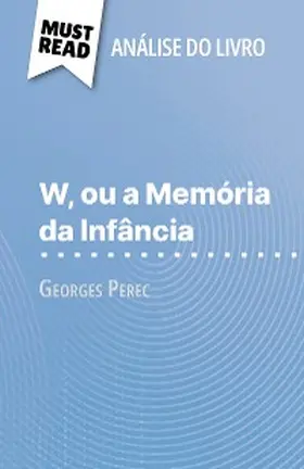 Noiret |  W, ou a Memória da Infância de Georges Perec (Análise do livro) | eBook | Sack Fachmedien