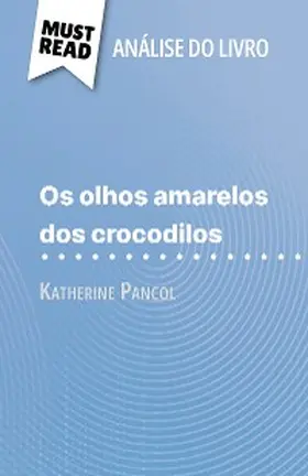 Lhoste |  Os Olhos Amarelos de Crocodilos de Katherine Pancol (Análise do livro) | eBook | Sack Fachmedien
