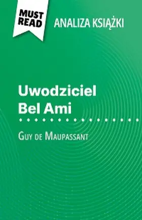 Frankinet |  Uwodziciel Bel Ami ksiazka Guy de Maupassant (Analiza ksiazki) | eBook | Sack Fachmedien