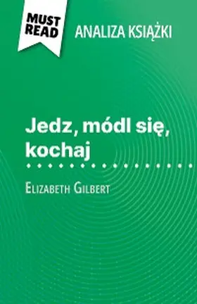 Bourguignon |  Jedz, módl sie, kochaj ksiazka Elizabeth Gilbert (Analiza ksiazki) | eBook | Sack Fachmedien