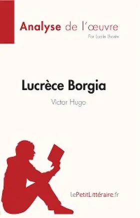 Lhoste |  Lucrèce Borgia de Victor Hugo (Fiche de lecture) | eBook | Sack Fachmedien
